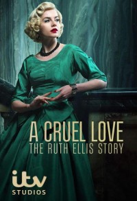 Жестокая любовь: История Рут Эллис смотреть онлайн 3,4,5 серия