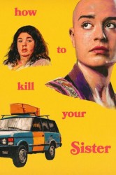 Смотреть Как убить свою сестру онлайн в HD качестве 720p