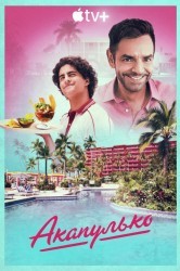Смотреть Акапулько онлайн в HD качестве 720p