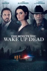Смотреть Минута, когда ты проснешься мертвым онлайн в HD качестве 720p