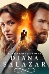 Смотреть Странное возвращение Дианы Саласар онлайн в HD качестве 720p