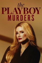 Смотреть Убийства в мире Playboy онлайн в HD качестве 720p