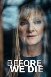 Смотреть Прежде чем умрем онлайн в HD качестве 720p