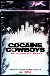 Смотреть Кокаиновые ковбои: Короли Майами онлайн в HD качестве 720p