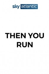 Смотреть Тогда беги онлайн в HD качестве 720p