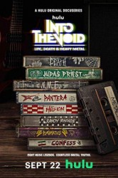 Смотреть В пустоту: жизнь, смерть и хэви-метал онлайн в HD качестве 720p