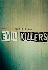 Смотреть Самые жестокие серийные убийцы онлайн в HD качестве 720p