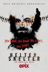 Смотреть Helter Skelter: Американский миф / Хелтер Скелтер онлайн в HD качестве 720p