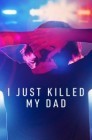 Смотреть Я просто убил моего отца онлайн в HD качестве 