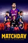 Смотреть Matchday: Изнутри ФК Барселона онлайн в HD качестве 