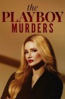 Смотреть Убийства в мире Playboy онлайн в HD качестве 