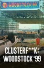 Смотреть Полная катастрофа. Вудсток 99 / Вудсток '99: Полный провал онлайн в HD качестве 